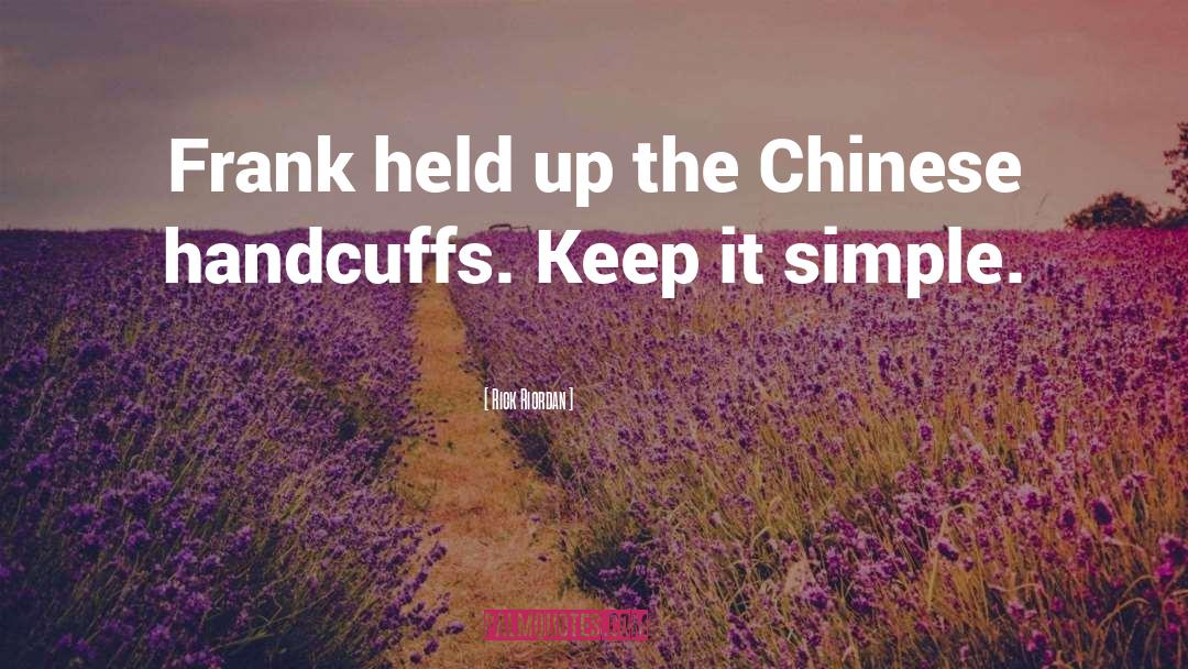 Chinese Handcuffs quotes by Rick Riordan