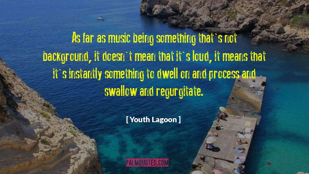 Chinese Music quotes by Youth Lagoon