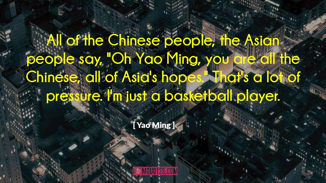 Chinese People quotes by Yao Ming