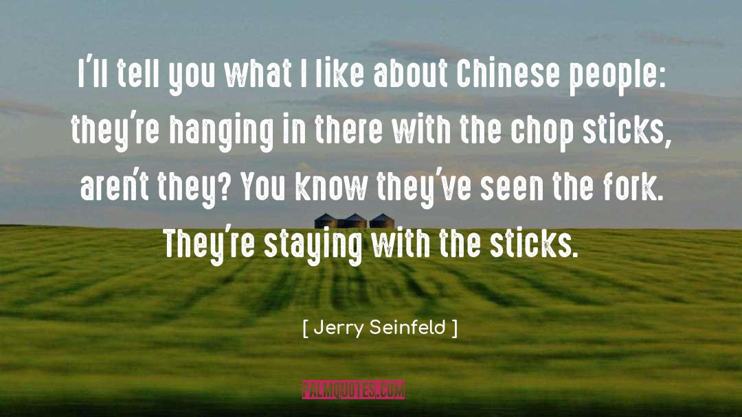 Chinese People quotes by Jerry Seinfeld