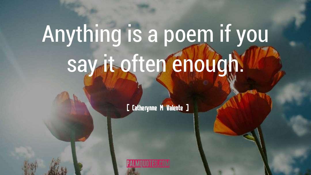 Chinese Poetry quotes by Catherynne M Valente