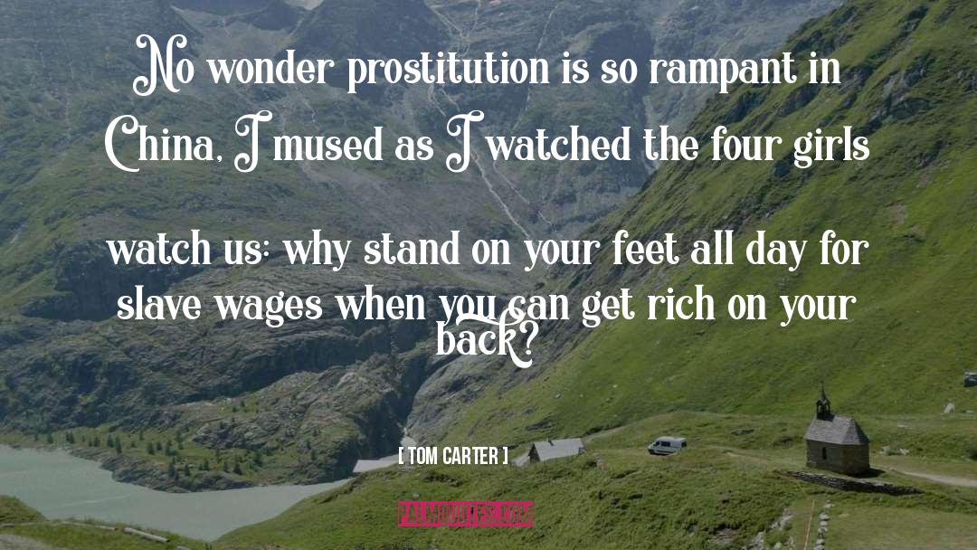 Chinese Prostitutes quotes by Tom Carter