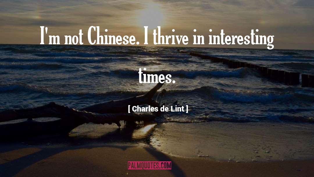 Chinese Prover quotes by Charles De Lint