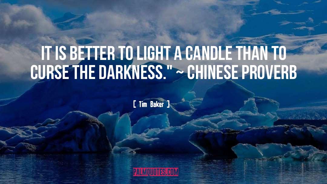 Chinese Proverb quotes by Tim Baker