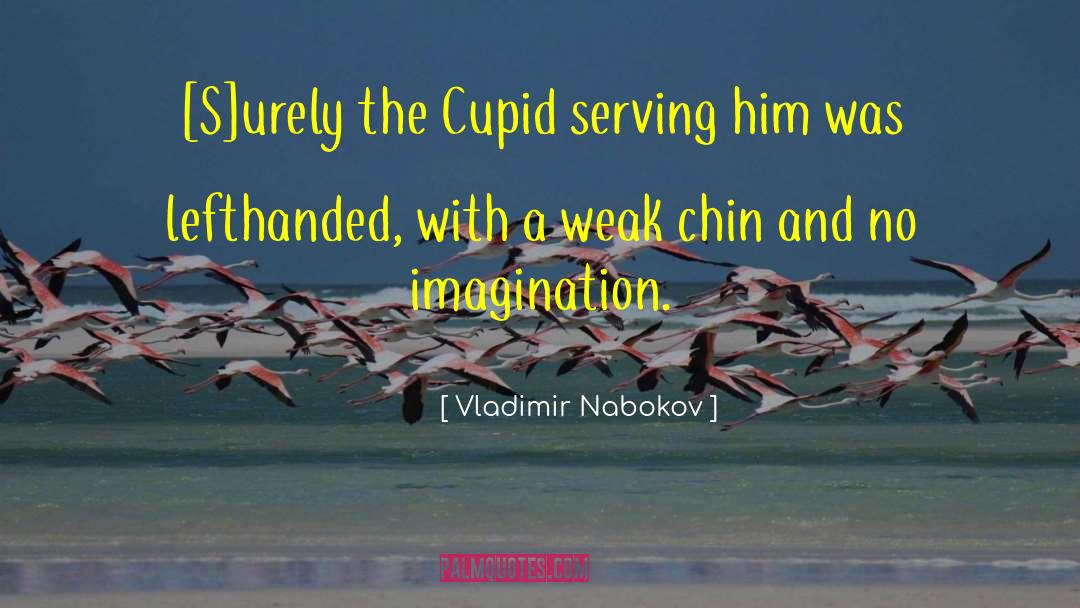 Chins quotes by Vladimir Nabokov