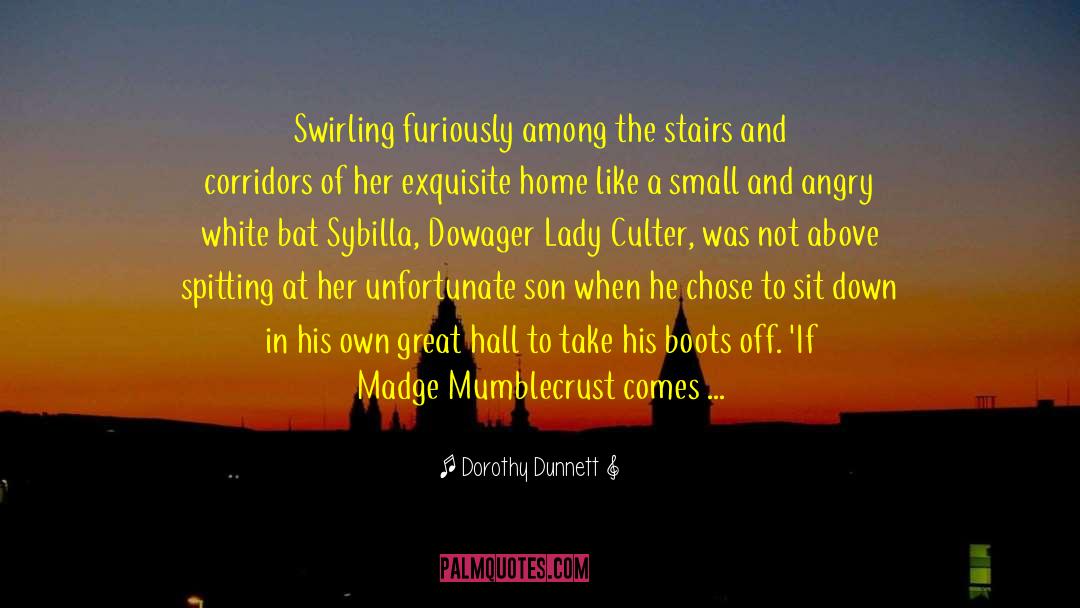 Chiou House quotes by Dorothy Dunnett