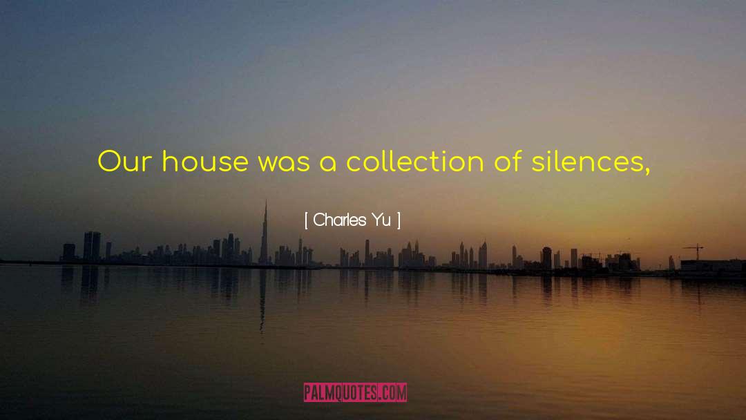 Chiou House quotes by Charles Yu