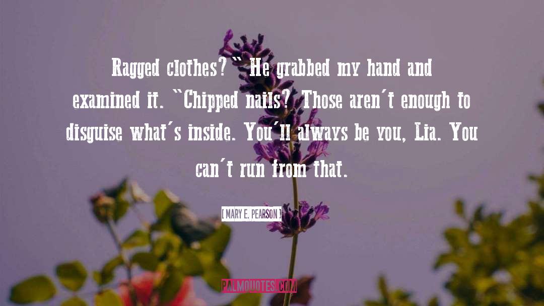 Chipped quotes by Mary E. Pearson