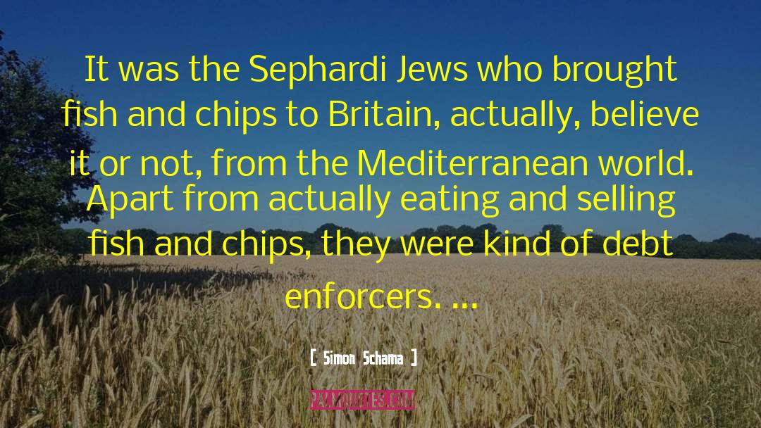 Chips quotes by Simon Schama