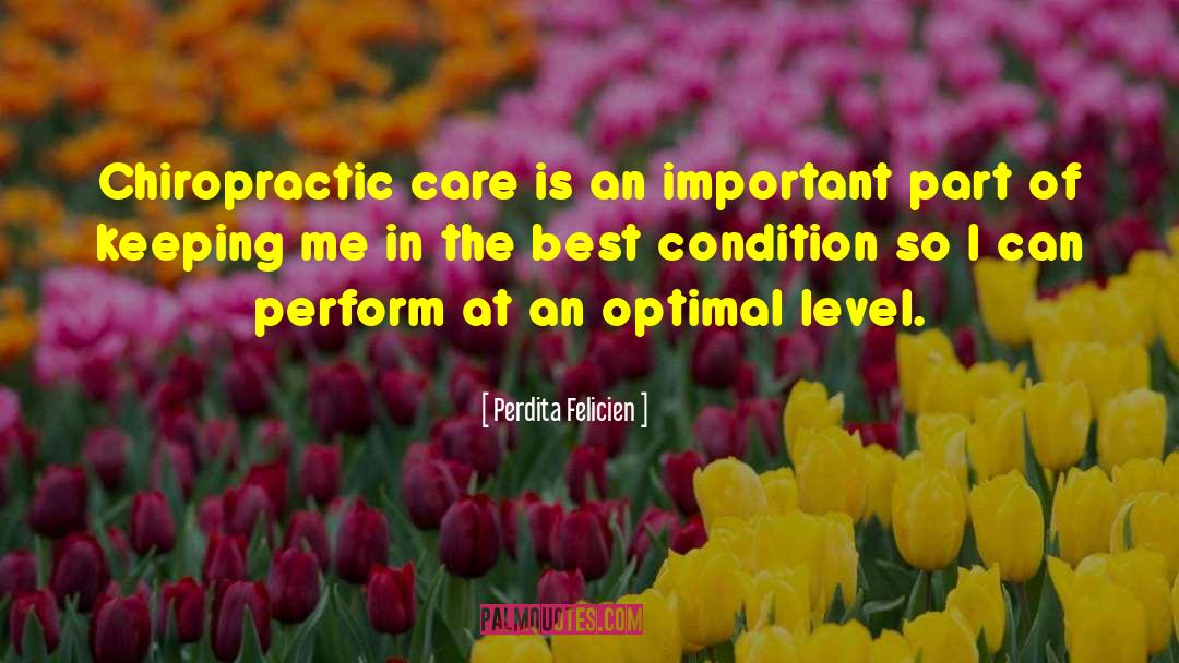 Chiropractic Care quotes by Perdita Felicien