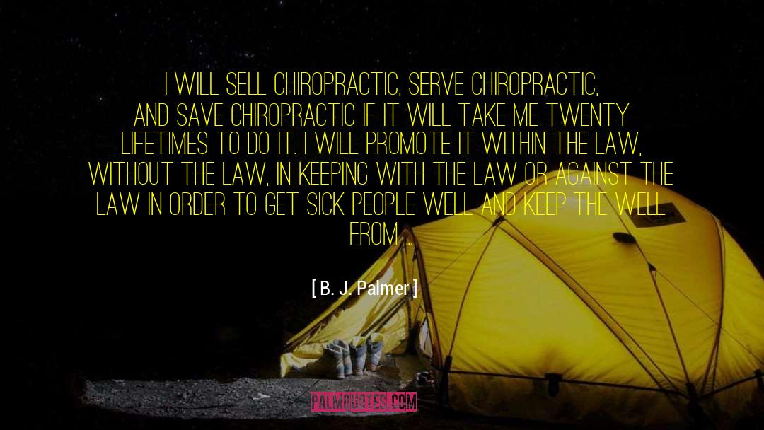 Chiropractic quotes by B. J. Palmer