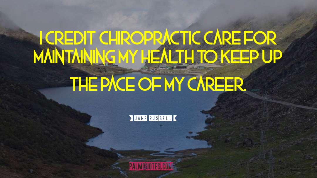 Chiropractic quotes by Jane Russell