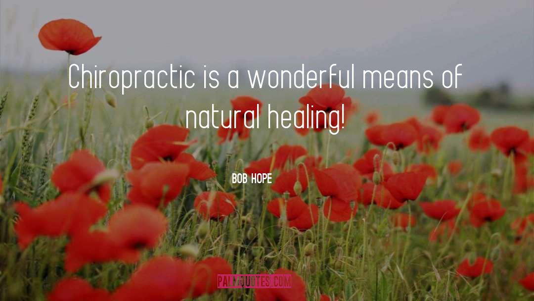 Chiropractic quotes by Bob Hope