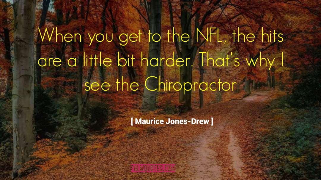 Chiropractor quotes by Maurice Jones-Drew