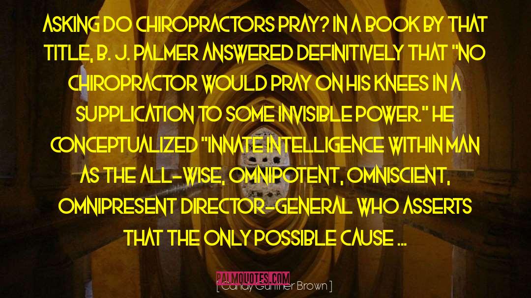 Chiropractor quotes by Candy Gunther Brown