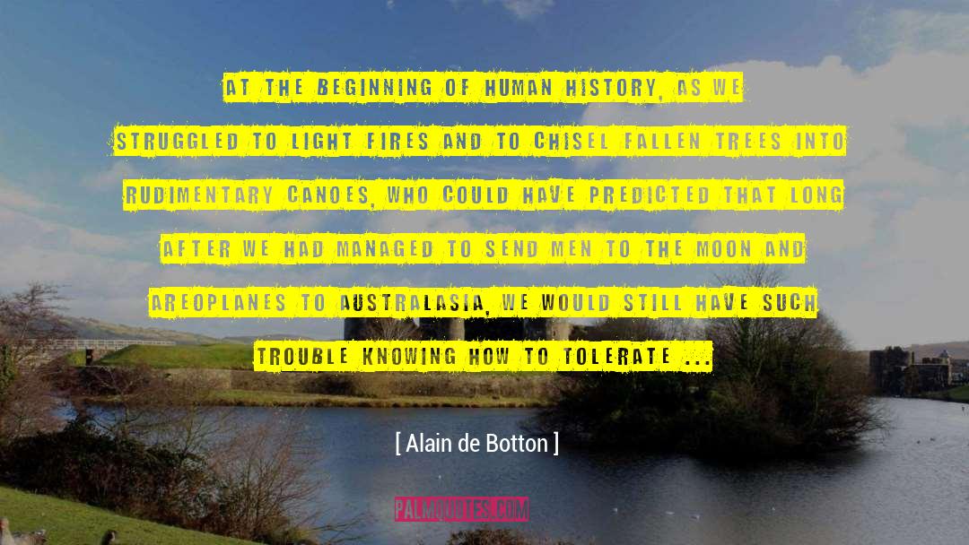 Chisel quotes by Alain De Botton
