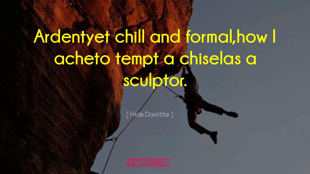 Chisel quotes by Hilda Doolittle