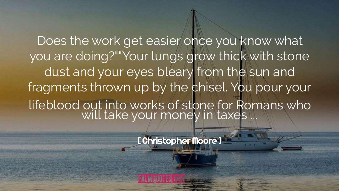Chisel quotes by Christopher Moore