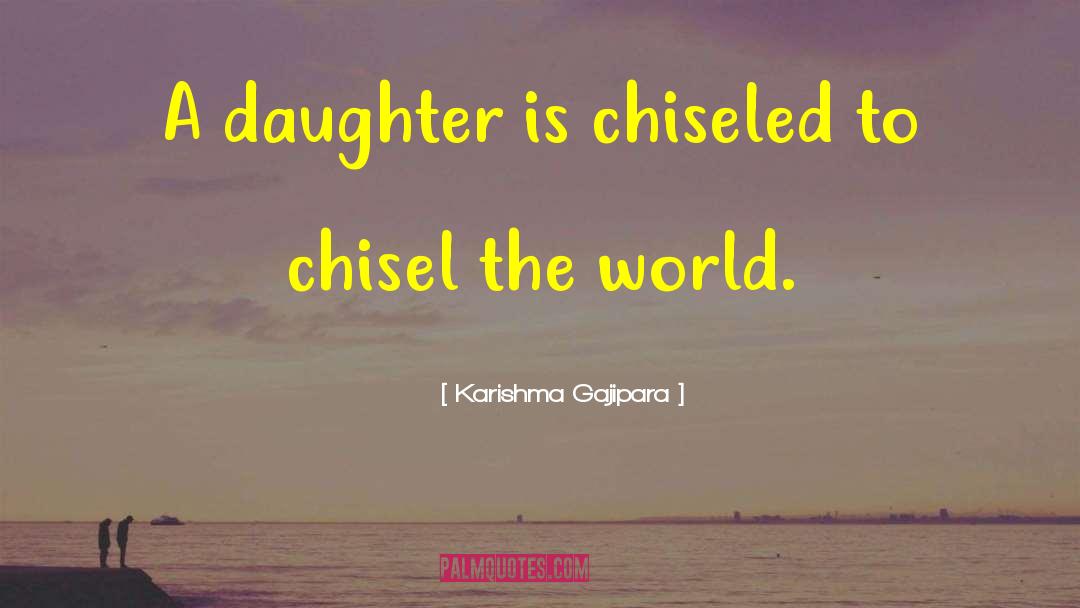 Chisel quotes by Karishma Gajipara