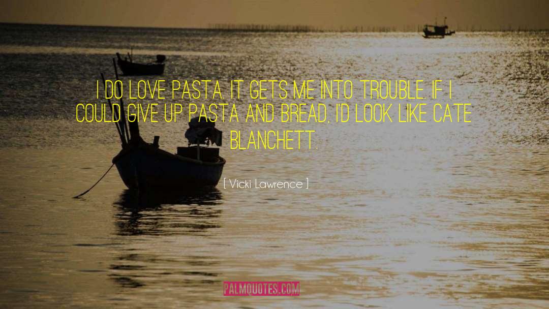 Chitarroni Pasta quotes by Vicki Lawrence