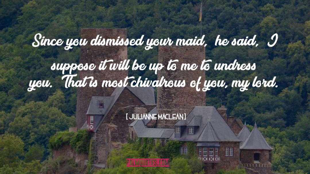 Chivalrous quotes by Julianne MacLean