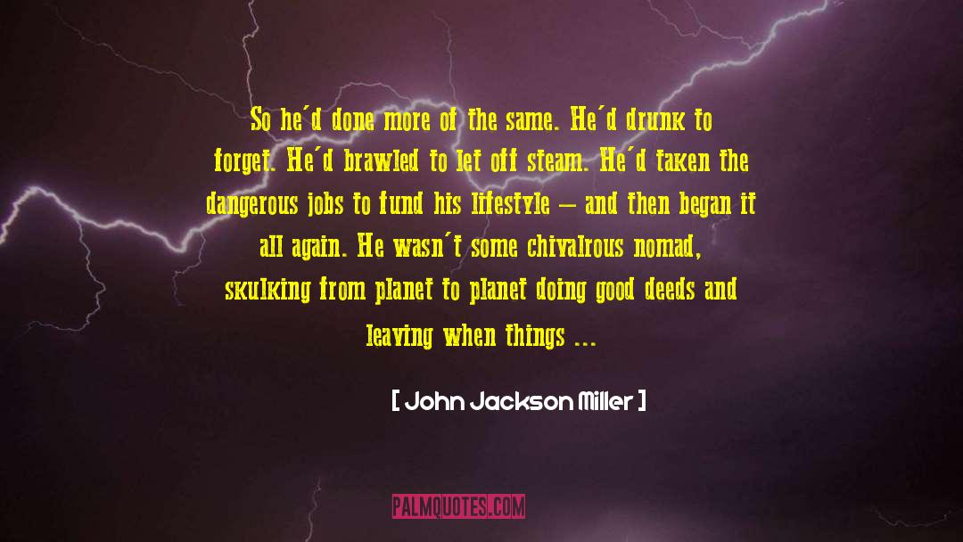 Chivalrous quotes by John Jackson Miller