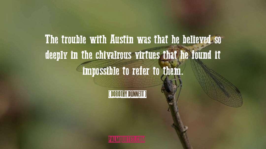 Chivalrous quotes by Dorothy Dunnett