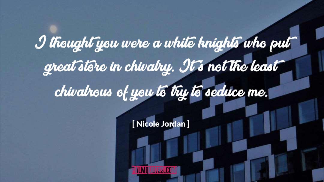 Chivalrous quotes by Nicole Jordan