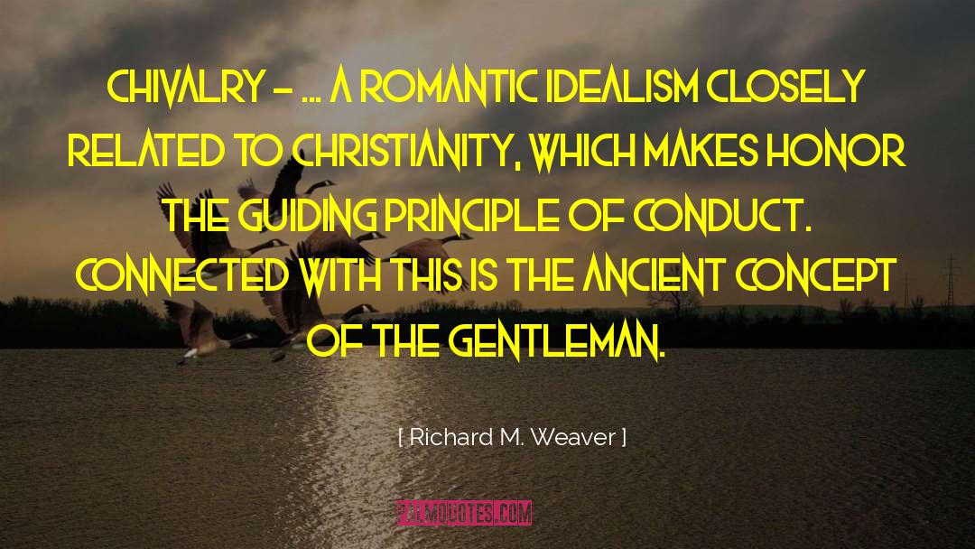 Chivalry quotes by Richard M. Weaver