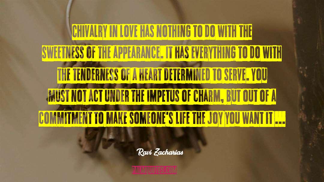 Chivalry quotes by Ravi Zacharias
