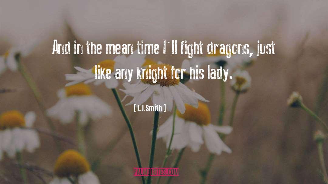 Chivalry quotes by L.J.Smith