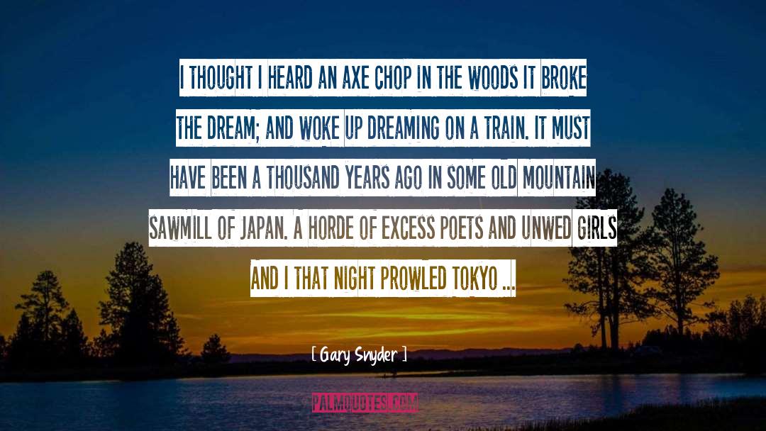 Chiyoda Tokyo quotes by Gary Snyder