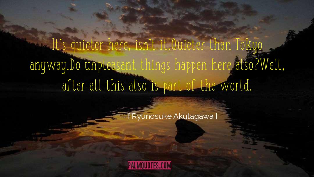 Chiyoda Tokyo quotes by Ryunosuke Akutagawa