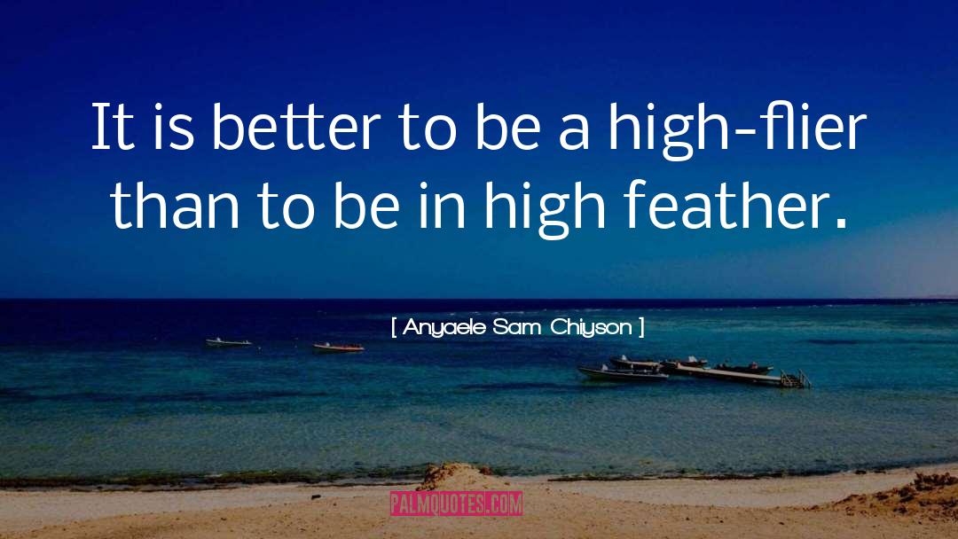 Chiyson quotes by Anyaele Sam Chiyson