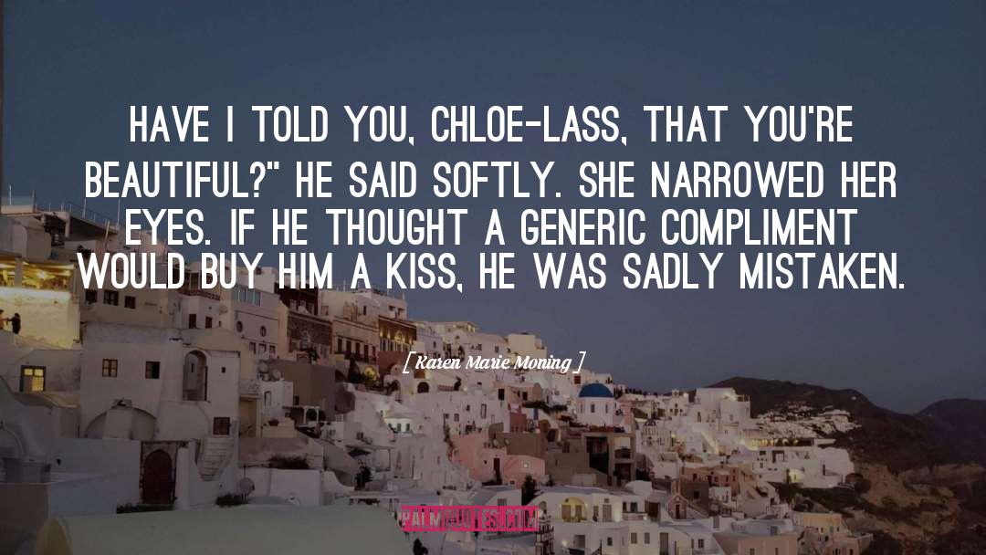 Chloe Cole quotes by Karen Marie Moning