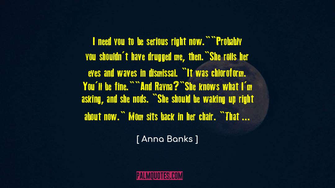 Chloroform quotes by Anna Banks