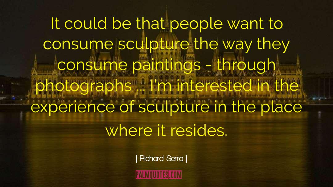 Chmielowski Paintings quotes by Richard Serra