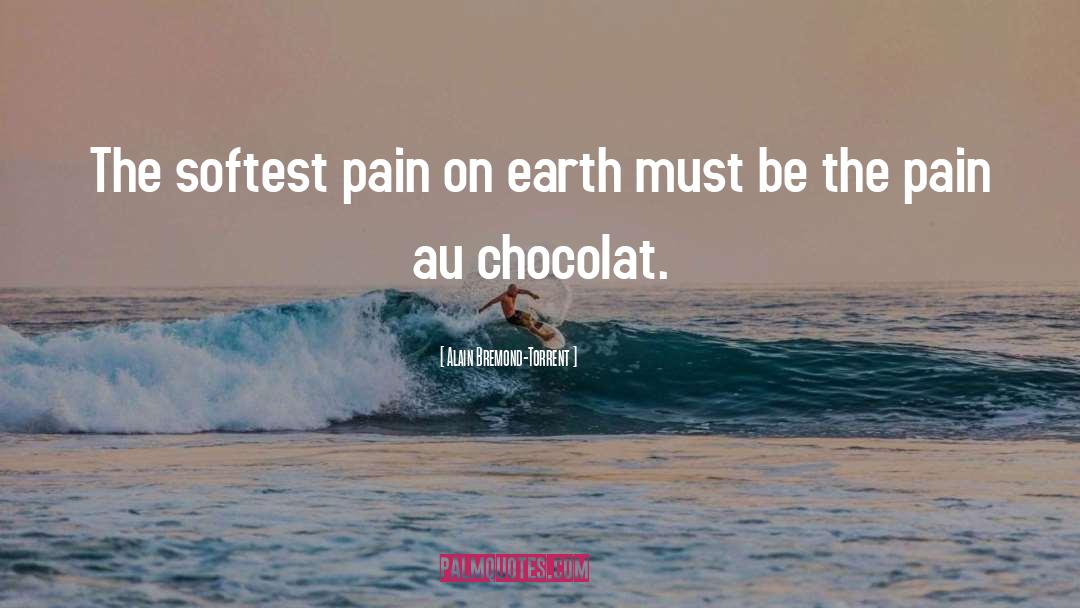 Chocolat quotes by Alain Bremond-Torrent