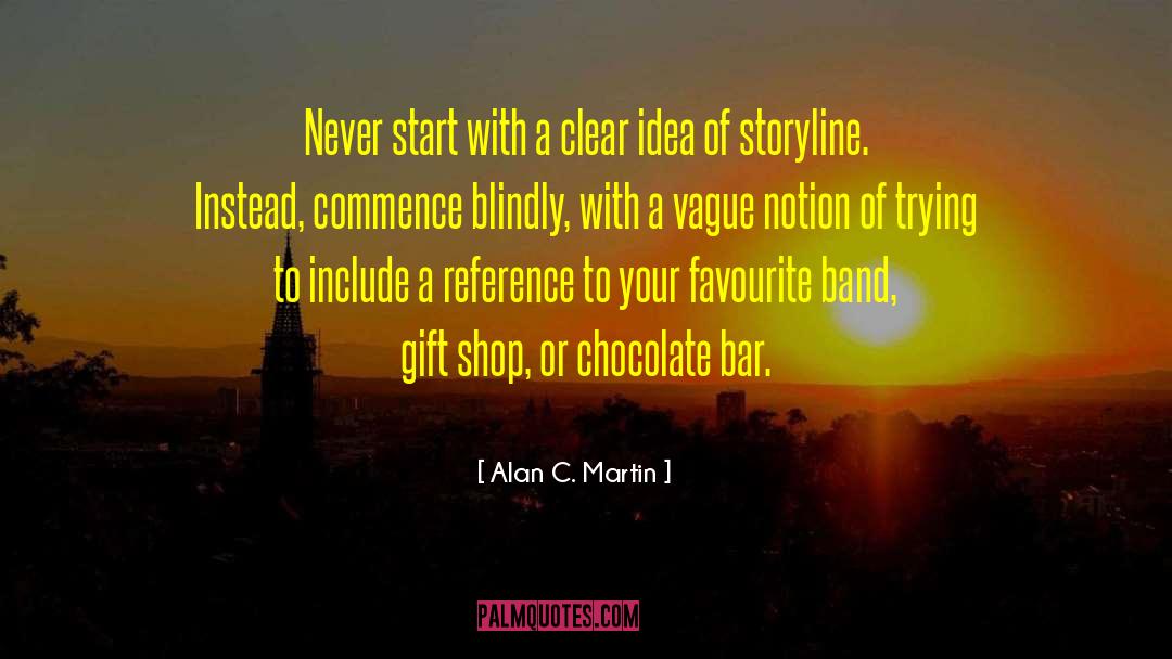 Chocolate Bars quotes by Alan C. Martin