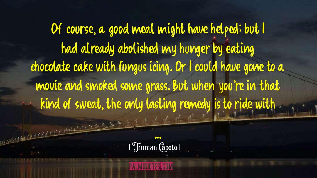 Chocolate Cake quotes by Truman Capote