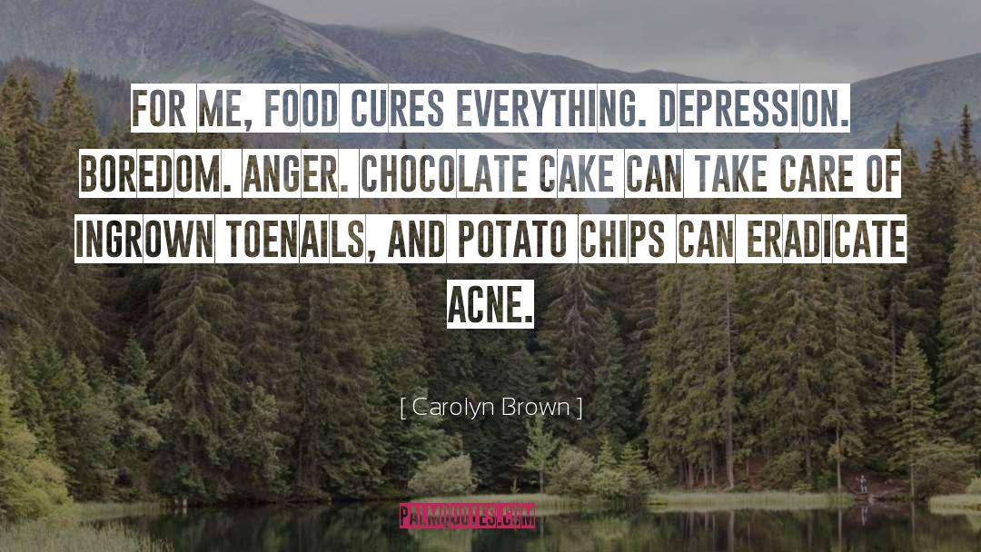 Chocolate Cake quotes by Carolyn Brown