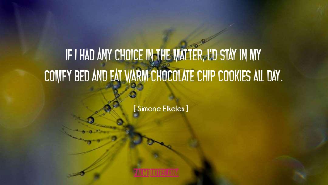 Chocolate Chip Cookie quotes by Simone Elkeles