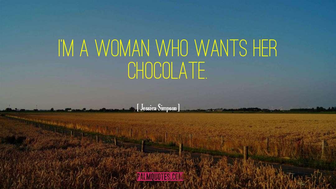 Chocolate Chips quotes by Jessica Simpson