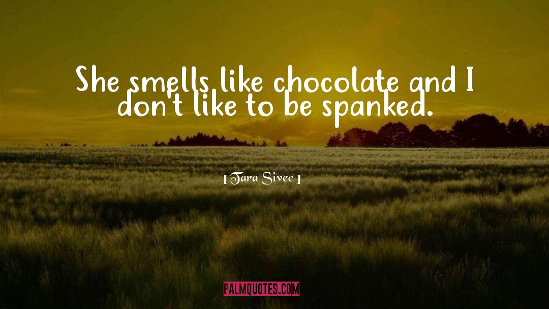 Chocolate Eggs quotes by Tara Sivec