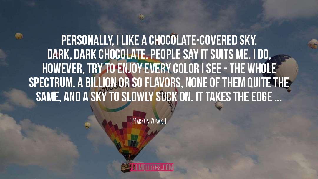 Chocolate For Stress quotes by Markus Zusak