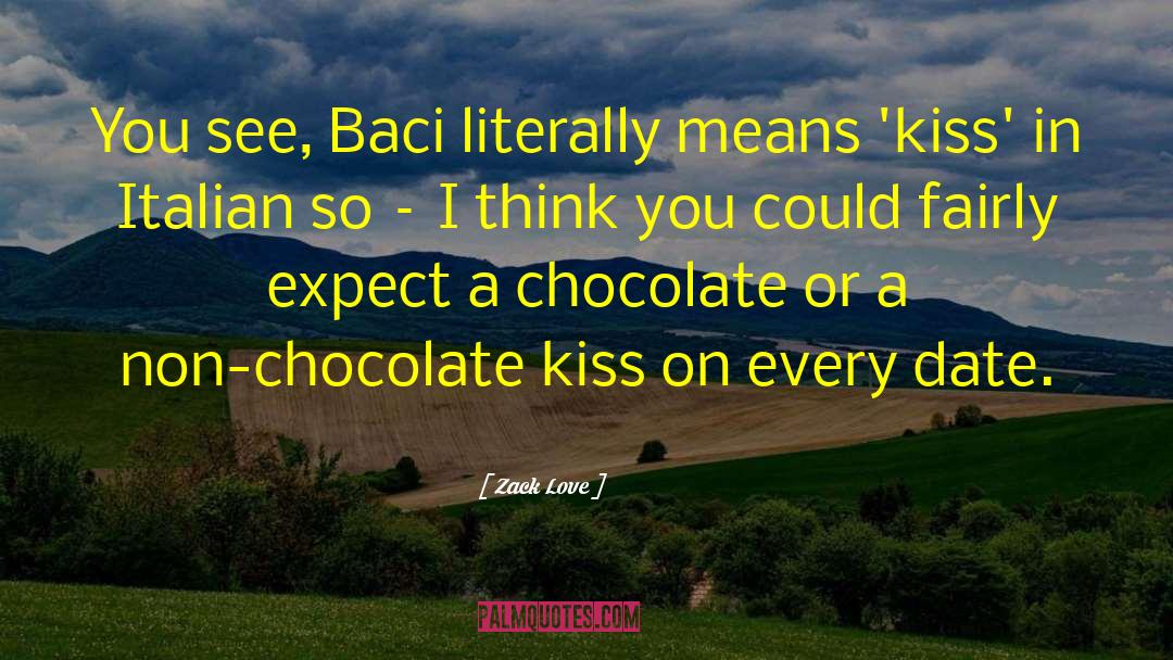 Chocolate Frog quotes by Zack Love