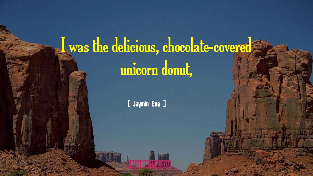 Chocolate Graphics Tuesday quotes by Jaymin Eve