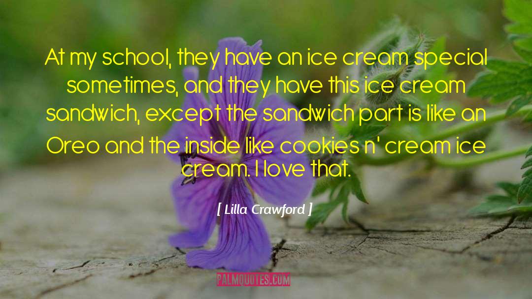 Chocolate Ice Cream quotes by Lilla Crawford