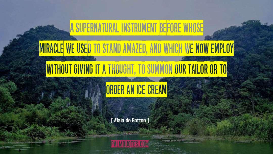 Chocolate Ice Cream quotes by Alain De Botton