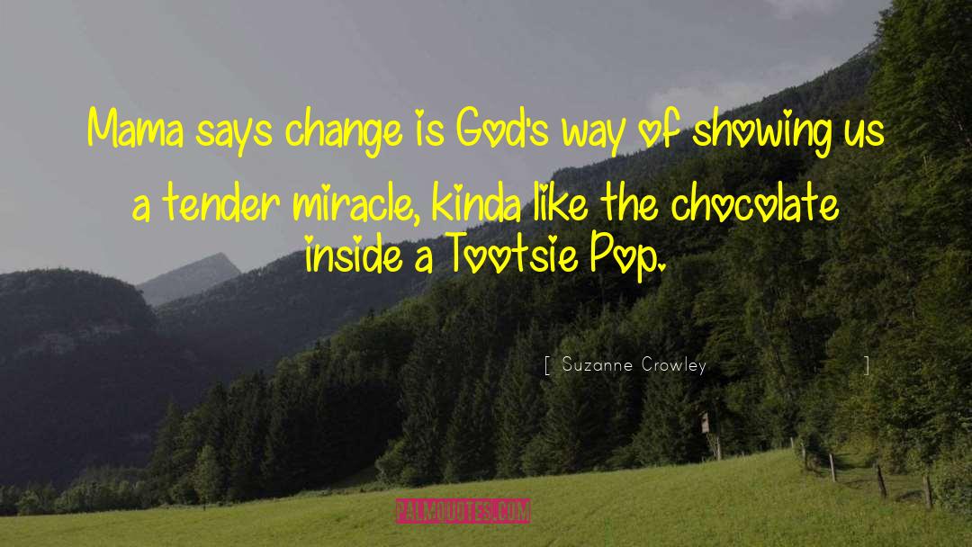 Chocolate Milk quotes by Suzanne Crowley